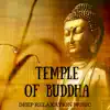 Yoga Break - Temple of Buddha: Mindfulness Therapy, Deep Relaxation Music for Stress Reduction, Perfect harmony with Soothing Spiritual Sounds